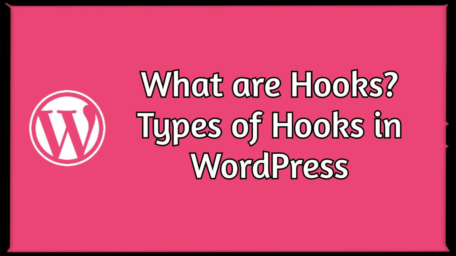 Types Of Hooks In Wordpress