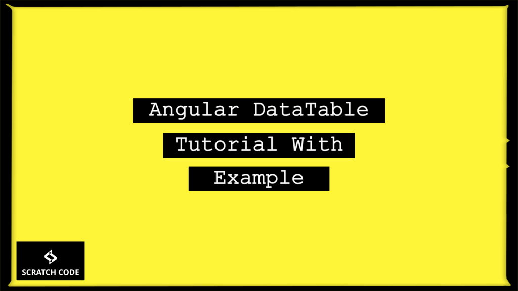 Angular Datatable Tutorial With Example Scratch Code 8148