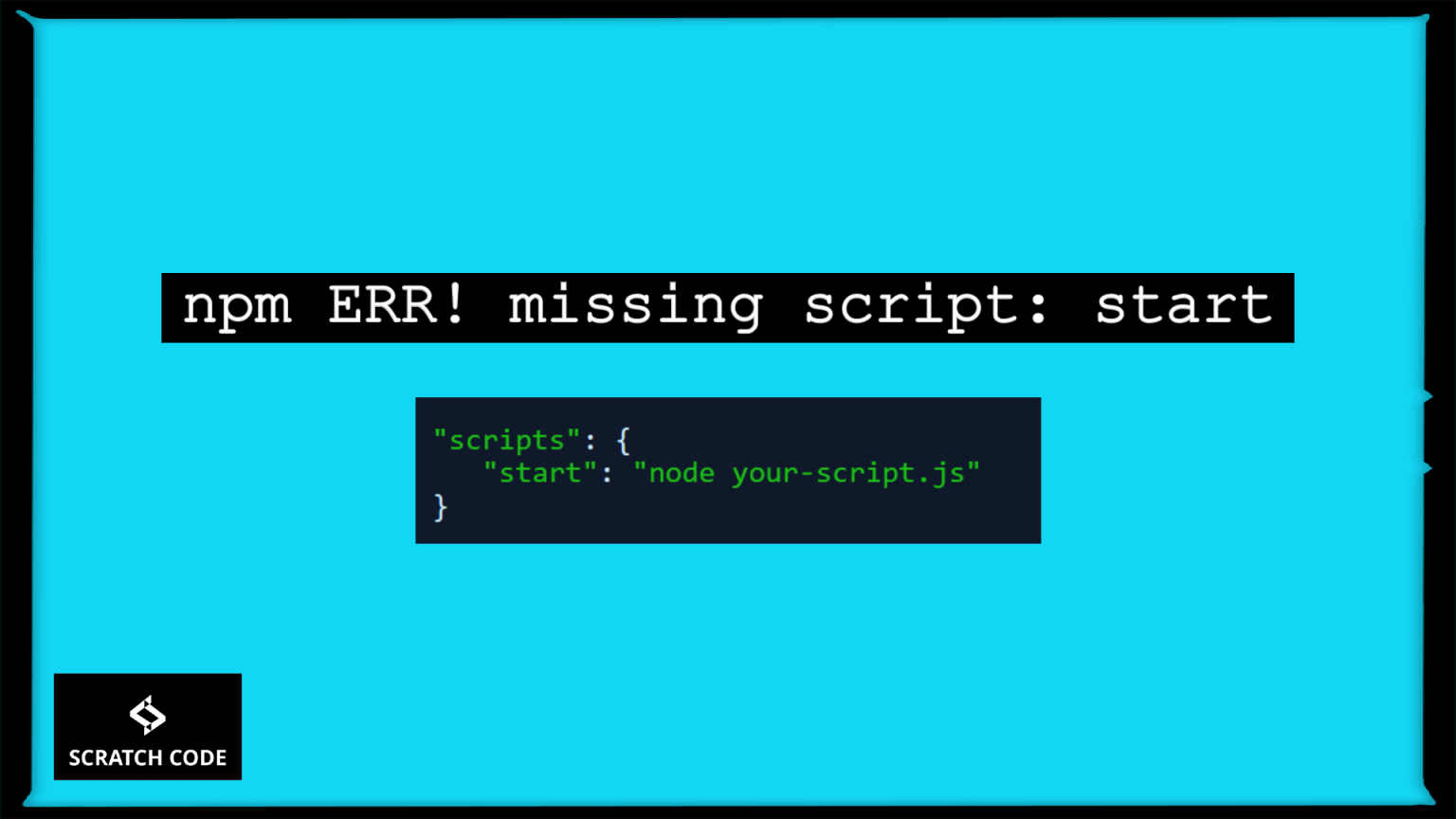 How To Solve NPM Start Script Missing Error | Scratch Code