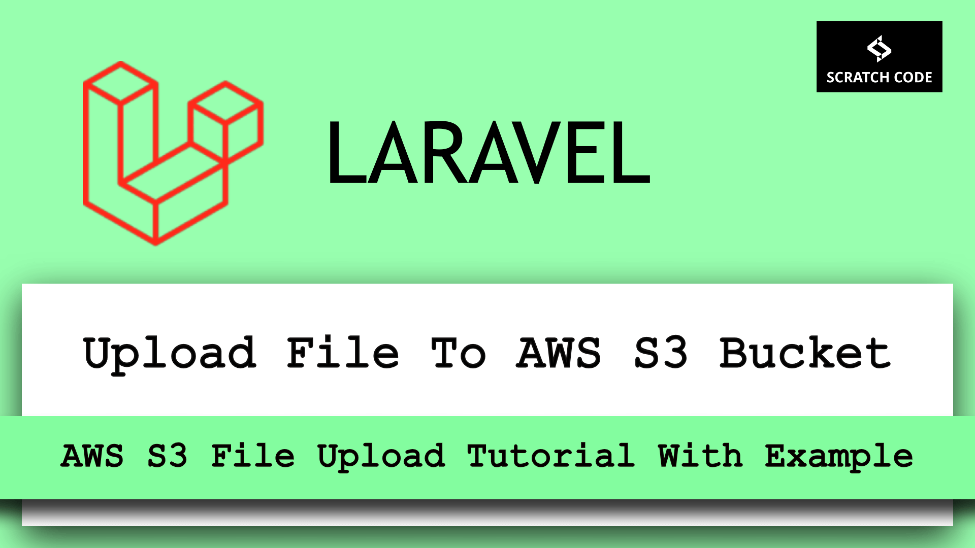 Laravel Upload File To AWS S3 Bucket Tutorial Example Scratch Code