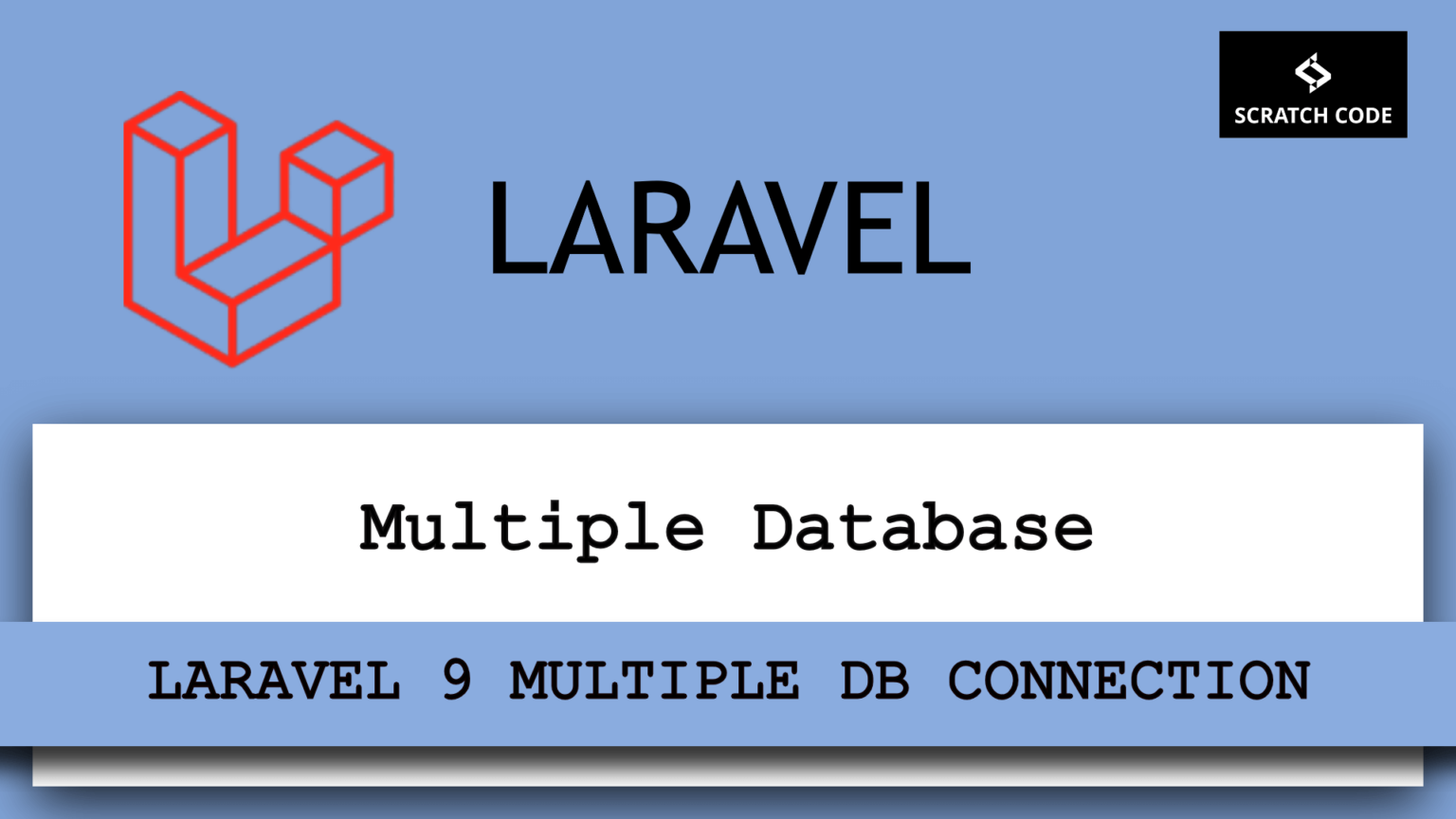 Laravel 9 Multiple Database Connections Example | Scratch Code