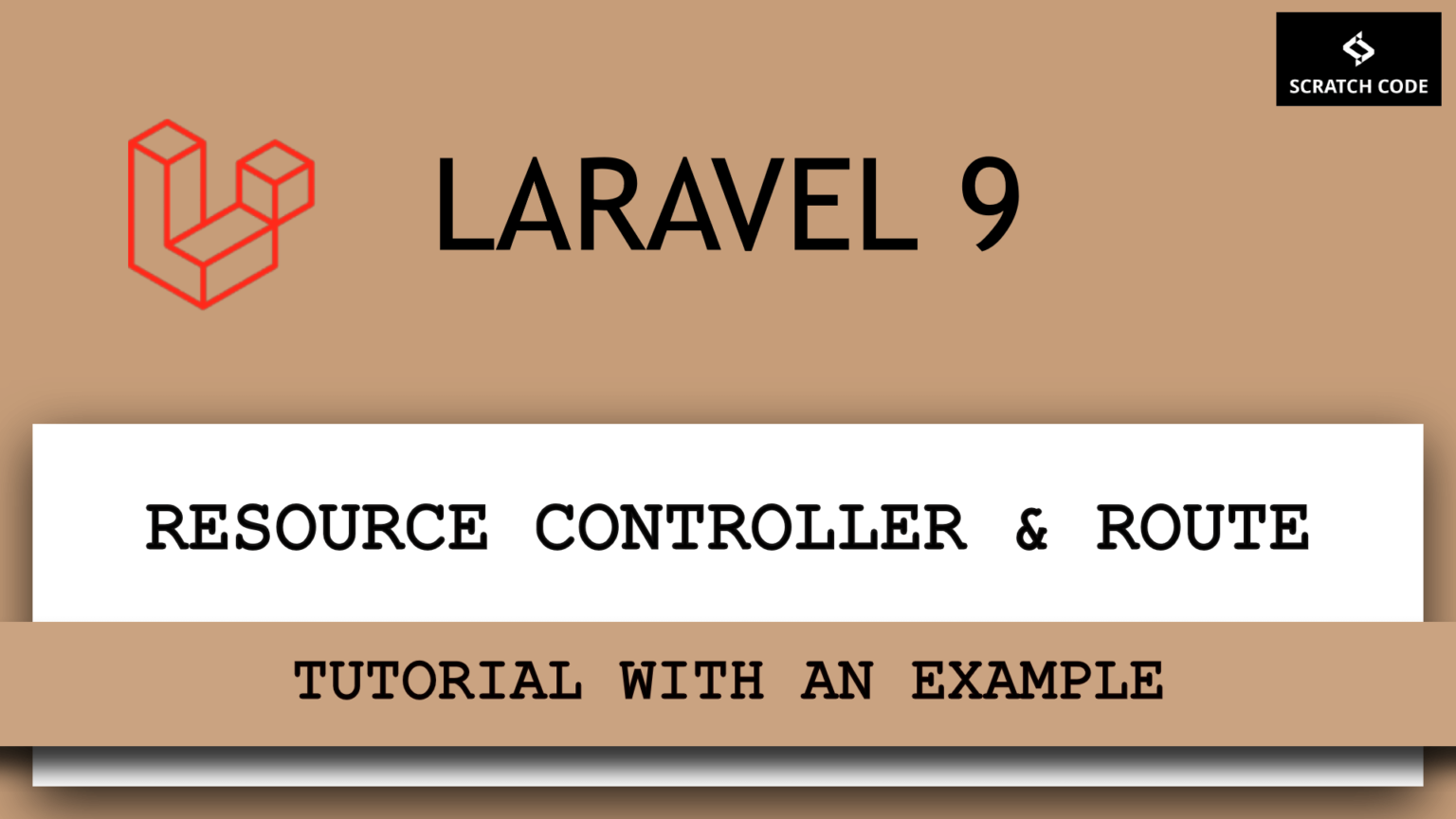 Laravel 9 Resource Controller And Route With Example | Scratch Code